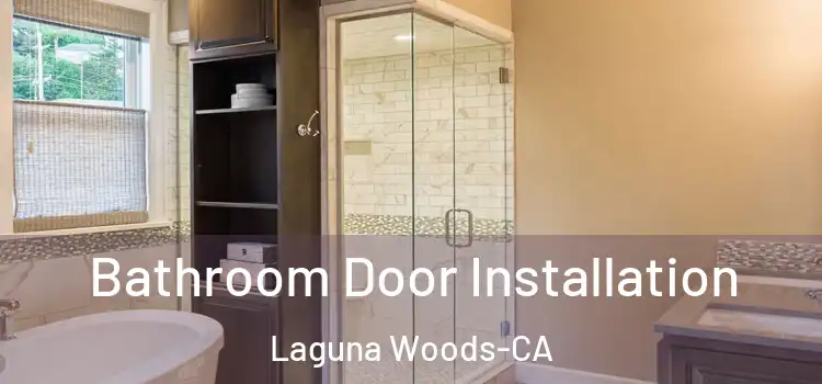  Bathroom Door Installation Laguna Woods-CA