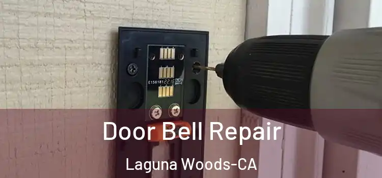  Door Bell Repair Laguna Woods-CA