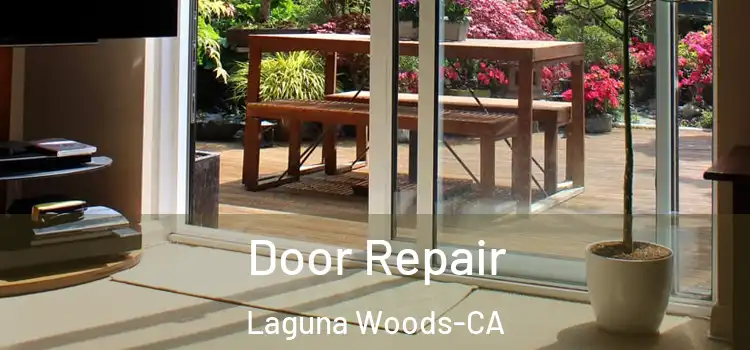  Door Repair Laguna Woods-CA