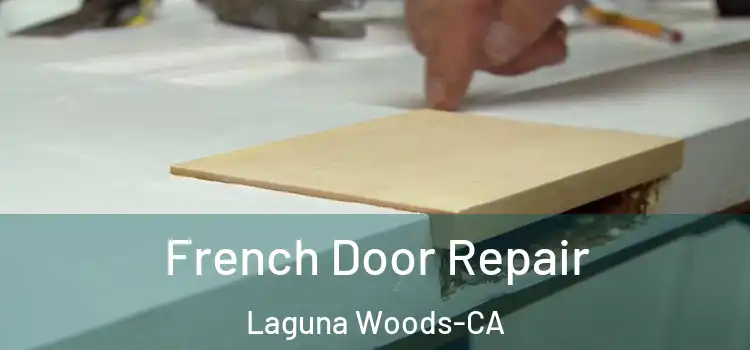  French Door Repair Laguna Woods-CA