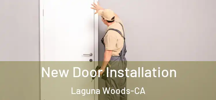  New Door Installation Laguna Woods-CA